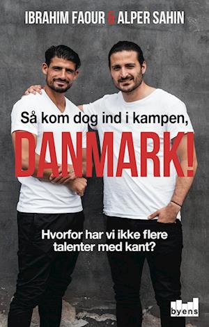 Så kom dog ind i kampen, Danmark