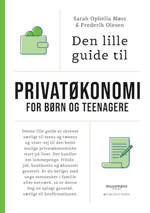 Den lille guide til privatøkonomi for børn og teenagere-Sarah Ophelia Møss-Bog