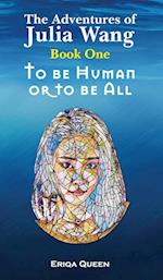To be Human or to be All 