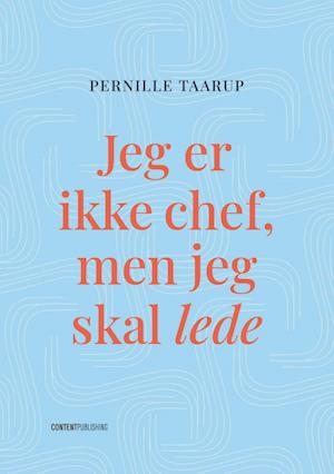 Jeg er ikke chef, men jeg skal lede