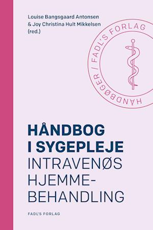 Håndbog i sygepleje: Intravenøs hjemmebehandling