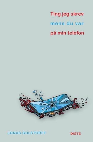 Ting jeg skrev mens du var på min telefon