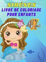 Sirènes Livre de coloriage pour enfants: Un cadeau génial pour les enfants de 4 à 8 ans; de grandes images à colorier de merveilleuses sirènes.