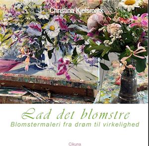 Lad det blomstre