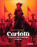 Carlota - 1: Prinsessen og ærkehertugen, 2: Imperiet