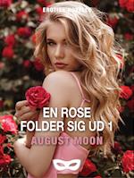 En rose folder sig ud 1