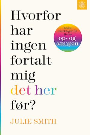 Hvorfor har ingen fortalt mig det her før?