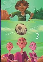 Ronni-Romario and the Soccer Planets - Venus Versus Earth 