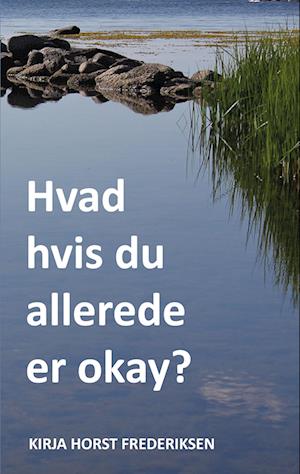 Hvad hvis du allerede er okay?