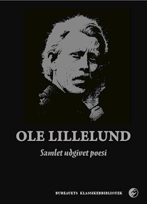Ole Lillelund - samlet udgivet poesi