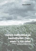 Vejrets indflydelse på høstudbyttet i Danmark i 1700-tallet
