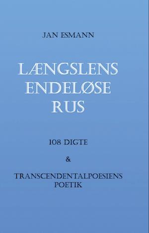 Længslens endeløse rus