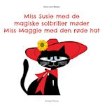Miss Susie med de magiske solbriller møder Miss Maggie med den røde hat