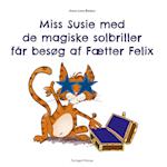 Miss Susie med de magiske solbriller får besøg af Fætter Felix