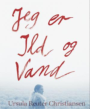 Jeg er ild og vand