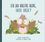 Er du rigtig klog, Lille Ugle?