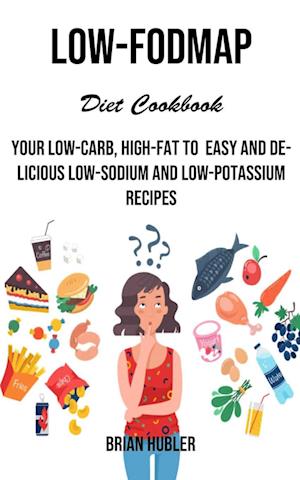 Low-fodmap Diet Cookbook