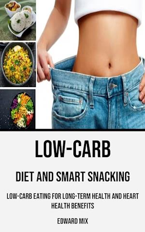 Low-carb Diet and Smart Snacking