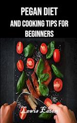 Pegan Diet and Cooking Tips for Beginners 