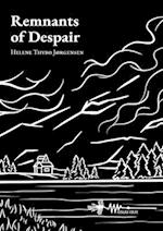 Remnants of Despair: A poetry collection about a young woman's experience with queer love and grief 
