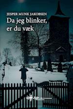 Da jeg blinker, er du væk