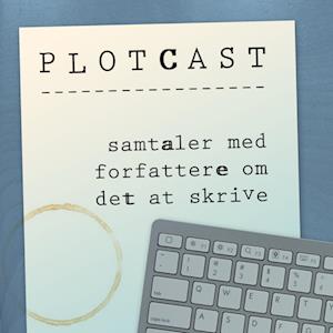 PlotCast LIVE – Morten Pape, Nanna Foss og Benni Bødker