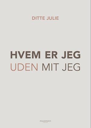 Hvem er jeg uden mit jeg?