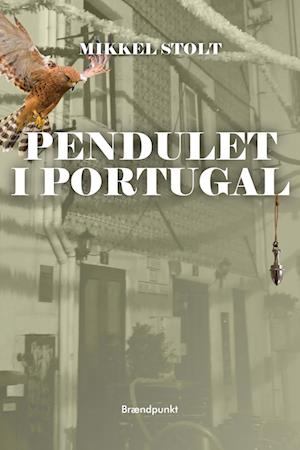 Pendulet i Portugal-Mikkel Stolt-Bog