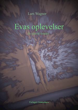 Evas oplevelser