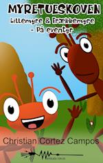Myretueskoven - Lillemyre og Frækkemyre på eventyr