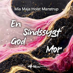 En Sindssygt God Mor