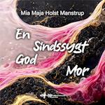 En Sindssygt God Mor