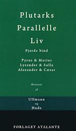 Plutarks Parallelle liv- Pyrus & Marius, Lysander & Sulla, Alexander & Cæsar