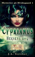 Mysterier på Hvidegaard 1:  Cyprianus – Heksens bog