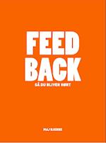 FEED BACK – så du bliver hørt