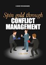 Spin gold through conflict management