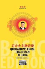 The Little Yellow Book Quotations from Chairman Xi Dada (BASIC EDITION)