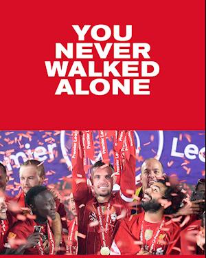 You Never Walked Alone