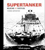Supertanker – Kliché, 1977-85