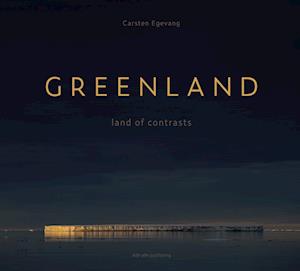 GREENLAND - land of contrasts