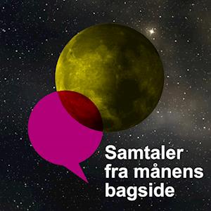 Samtaler fra månens bagside - episode 1 - kærlighed