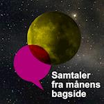 Samtaler fra månens bagside - episode 2 - tro og religiøsitet del 1