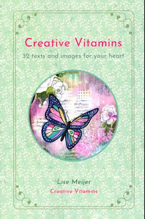 Creative Vitamins - 32 texts and images for your soul