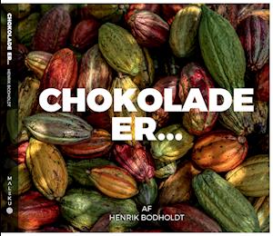 Chokolade er -