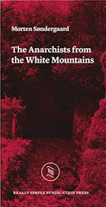 The Anarchists from the White Mountais