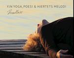Yin Yoga, Poesi & Hjertets Melodi