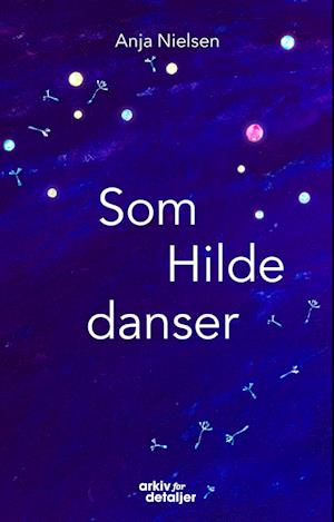 Som Hilde danser