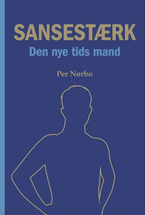 Sansestærk Den nye tids mand