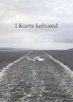 I Kurts kølvand