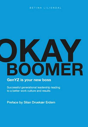 Okay boomer – GenYZ is your new boss